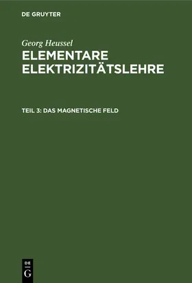 Heussel | Das magnetische Feld | Buch | 978-3-486-77529-7 | www.sack.de