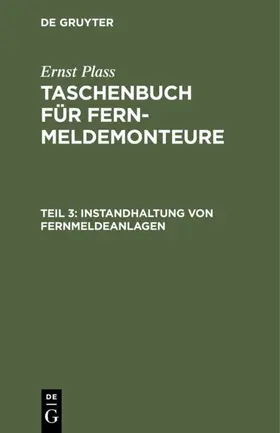 Plass |  Instandhaltung von Fernmeldeanlagen | Buch |  Sack Fachmedien