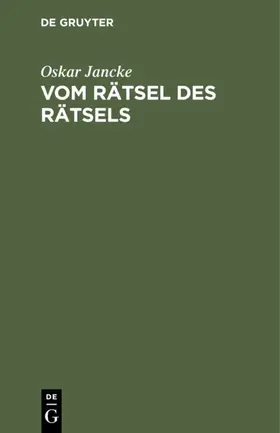 Jancke | Vom Rätsel des Rätsels | Buch | 978-3-486-77574-7 | www.sack.de