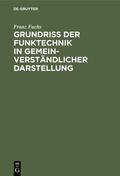 Fuchs |  Grundriß der Funktechnik in gemeinverständlicher Darstellung | Buch |  Sack Fachmedien