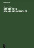 Walter |  Strom- und Spannungswandler | Buch |  Sack Fachmedien