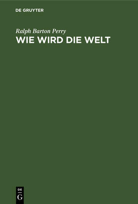 Perry | Wie wird die Welt | Buch | 978-3-486-77584-6 | sack.de