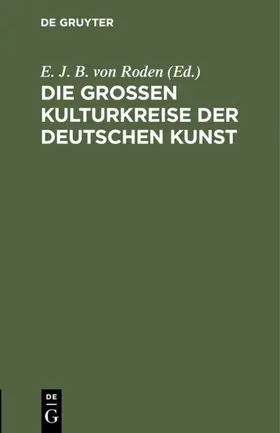 Roden |  Die großen Kulturkreise der deutschen Kunst | eBook | Sack Fachmedien