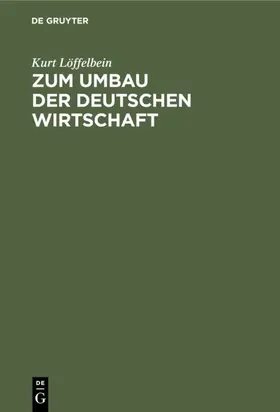 Löffelbein | Zum Umbau der deutschen Wirtschaft | E-Book | www.sack.de