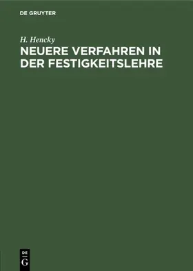 Hencky |  Neuere Verfahren in der Festigkeitslehre | eBook | Sack Fachmedien