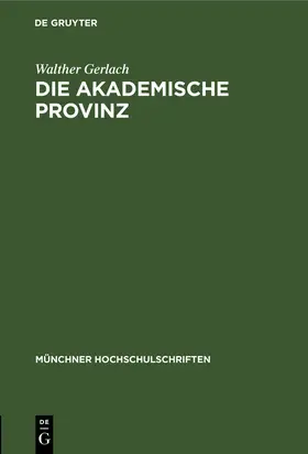 Gerlach |  Die akademische Provinz | Buch |  Sack Fachmedien