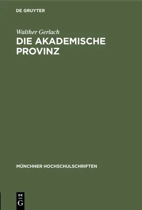 Gerlach |  Die akademische Provinz | eBook | Sack Fachmedien