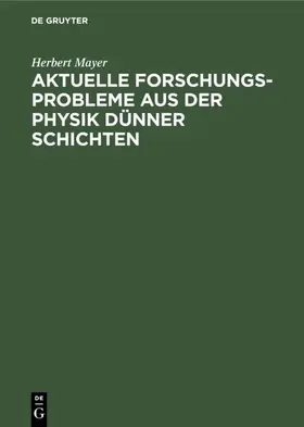 Mayer | Aktuelle Forschungs-Probleme aus der Physik dünner Schichten | E-Book | www.sack.de