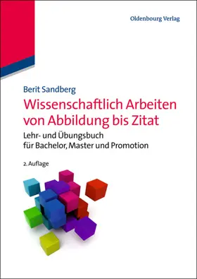 Sandberg |  Wissenschaftlich Arbeiten von Abbildung bis Zitat | eBook | Sack Fachmedien