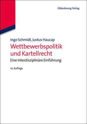 Schmidt / Haucap | Wettbewerbspolitik und Kartellrecht | E-Book | sack.de