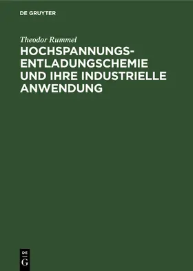 Rummel |  Hochspannungsentladungschemie und ihre industrielle Anwendung | Buch |  Sack Fachmedien