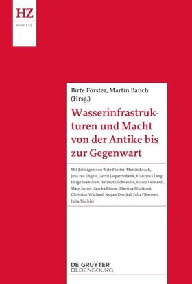 Förster / Bauch |  Wasserinfrastrukturen und Macht von der Antike bis zur Gegenwart | eBook | Sack Fachmedien