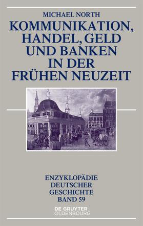 North | Kommunikation, Handel, Geld und Banken in der Frühen Neuzeit | Buch | 978-3-486-78115-1 | sack.de