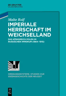 Rolf | Imperiale Herrschaft im Weichselland | Buch | 978-3-486-78142-7 | sack.de