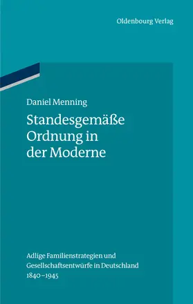 Menning |  Standesgemäße Ordnung in der Moderne | Buch |  Sack Fachmedien
