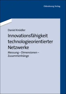 Knödler |  Innovationsfähigkeit technologieorientierter Netzwerke | eBook | Sack Fachmedien