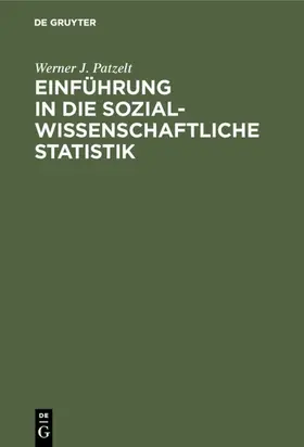Patzelt |  Einführung in die sozialwissenschaftliche Statistik | eBook | Sack Fachmedien