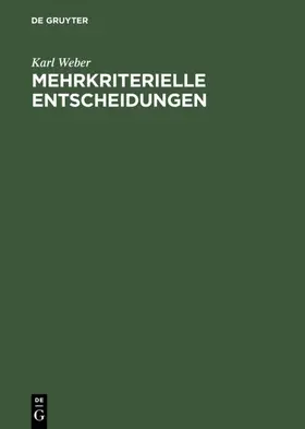 Weber |  Mehrkriterielle Entscheidungen | eBook | Sack Fachmedien