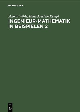 Wörle / Rumpf | Ingenieur-Mathematik in Beispielen 2 | E-Book | sack.de