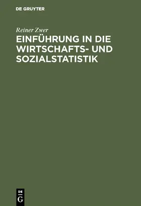Zwer |  Einführung in die Wirtschafts- und Sozialstatistik | eBook | Sack Fachmedien