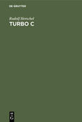 Herschel |  Turbo C | eBook | Sack Fachmedien