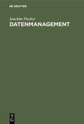 Fischer |  Datenmanagement | eBook | Sack Fachmedien