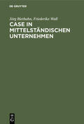 Biethahn / Wall |  CASE in mittelständischen Unternehmen | eBook | Sack Fachmedien