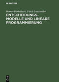 Dinkelbach / Lorscheider |  Entscheidungsmodelle und lineare Programmierung | eBook | Sack Fachmedien
