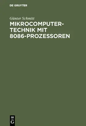 Schmitt | Mikrocomputertechnik mit 8086-Prozessoren | E-Book | sack.de
