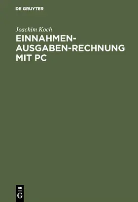 Koch |  Einnahmen-Ausgaben-Rechnung mit PC | eBook | Sack Fachmedien