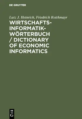 Heinrich / Roithmayr | Wirtschaftsinformatik-Wörterbuch / Dictionary of Economic Informatics | E-Book | www.sack.de