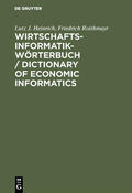 Heinrich / Roithmayr |  Wirtschaftsinformatik-Wörterbuch / Dictionary of Economic Informatics | eBook | Sack Fachmedien