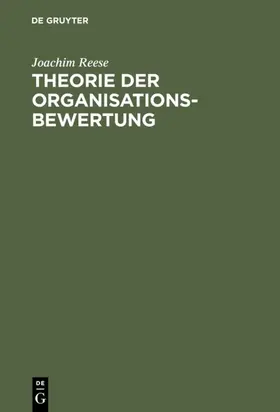 Reese |  Theorie der Organisationsbewertung | eBook | Sack Fachmedien