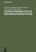 Hoffmann / Brauweiler / Wagner |  Computergestützte Informationssystme | eBook | Sack Fachmedien