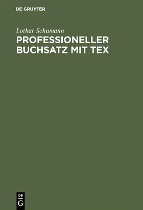 Schumann |  Professioneller Buchsatz mit TEX | eBook | Sack Fachmedien