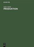 Kahle |  Produktion | eBook | Sack Fachmedien