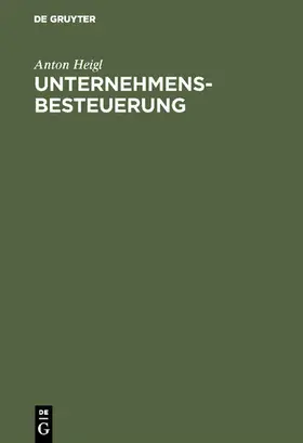 Heigl | Unternehmensbesteuerung | E-Book | www.sack.de