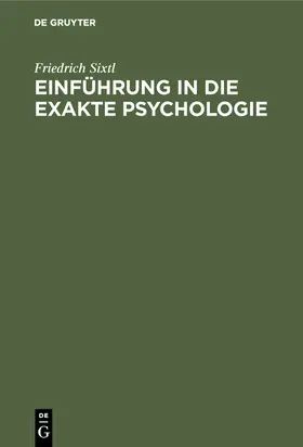 Sixtl |  Einführung in die Exakte Psychologie | eBook | Sack Fachmedien