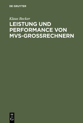 Becker |  Leistung und Performance von MVS-Großrechnern | eBook | Sack Fachmedien