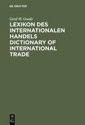 Goede |  Lexikon des Internationalen Handels – Dictionary of International Trade | eBook | Sack Fachmedien