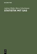 Pfeifer / Schuchmann |  Statistik mit SAS | eBook | Sack Fachmedien