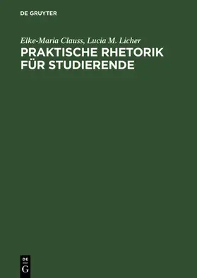 Clauss / Licher | Praktische Rhetorik für Studierende | E-Book | www.sack.de