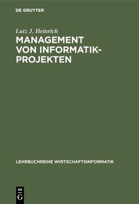 Heinrich |  Management von Informatik-Projekten | eBook | Sack Fachmedien