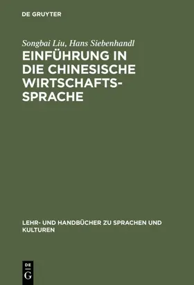 Liu / Siebenhandl |  Einführung in die chinesische Wirtschaftssprache | eBook | Sack Fachmedien