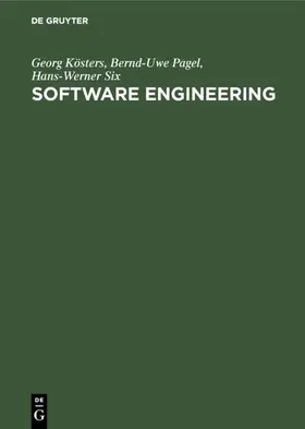 Kösters / Pagel / Six |  Software Engineering | eBook | Sack Fachmedien