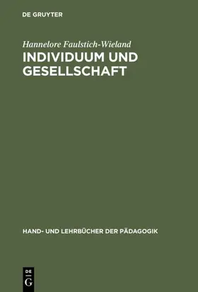 Faulstich-Wieland |  Individuum und Gesellschaft | eBook | Sack Fachmedien