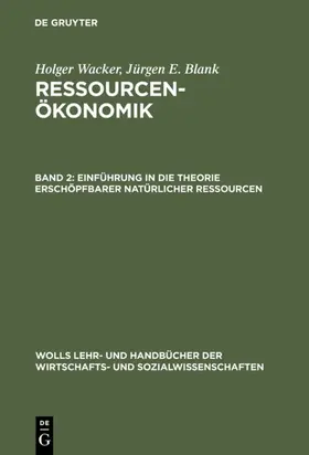 Wacker / Blank | Einführung in die Theorie erschöpfbarer natürlicher Ressourcen | E-Book | sack.de