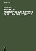 Bohley |  Formeln, Rechenregeln, EDV und Tabellen zur Statistik | eBook | Sack Fachmedien
