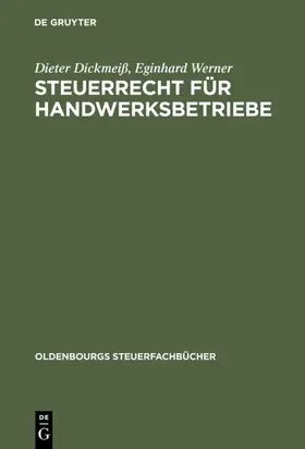 Dickmeiß / Werner | Steuerrecht für Handwerksbetriebe | E-Book | www.sack.de