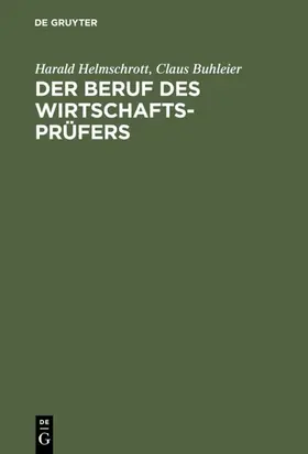 Helmschrott / Buhleier |  Der Beruf des Wirtschaftsprüfers | eBook | Sack Fachmedien